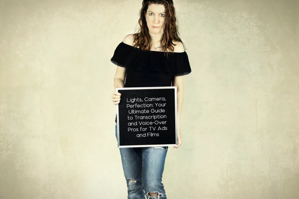 Transcription and Voice-Over for TV Ads and Films